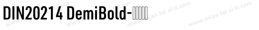 DIN20214 DemiBold字体转换